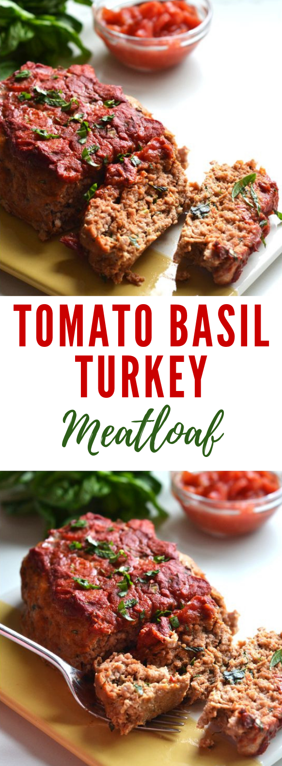 TOMATO BASIL TURKEY MEATLOAF #Paleo #Diet