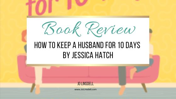 Book Review How to Keep a Husband for Ten Days by Jessica Hatch