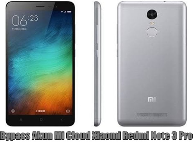 Bypass Akun Mi Cloud Xiaomi Redmi Note 3 (Kate)