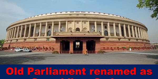 Old Parliament renamed as Samvidhan Sadan