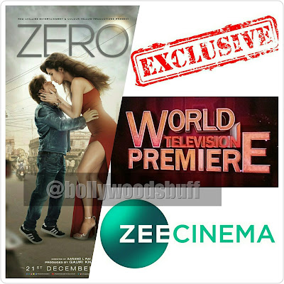 Zero World TV Premiere | Zee Cinema ,ZERO TV Rights , ZERO on Zee Cinema , ZERO TV Premiere , Zero World TV Premiere , Zero Satellite rights