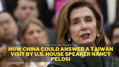 How-China-could-answer-a-Taiwan-visit-by-U.S.-House-Speaker-Nancy-Pelosi