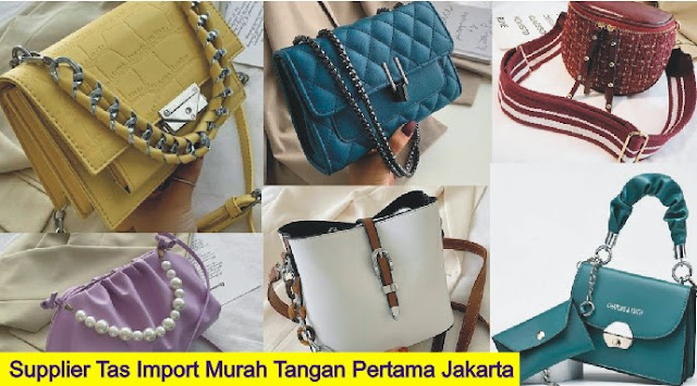 Supplier Tas Import Murah Tangan Pertama Jakarta