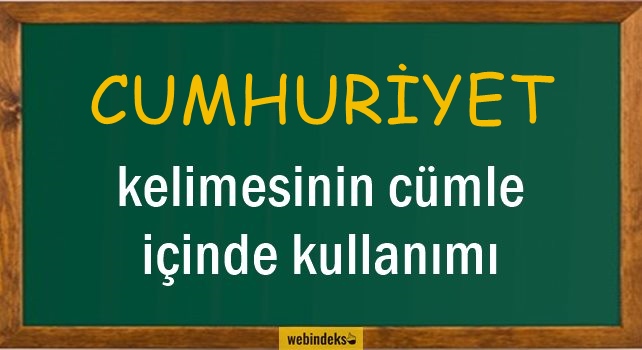 Cumhuriyet İle İlgili Cümleler, Kısa Cümle İçinde Kullanımı