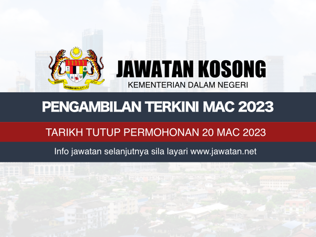 Jawatan Kosong Kementerian Dalam Negeri (KDN) Mac 2023