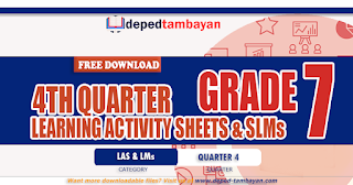 GRADE 7 | QUARTER 4 LEARNING ACTIVITY SHEETS (LAS), FREE DOWNLOAD