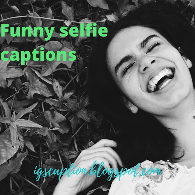 this article is about the topt funny selfie captions