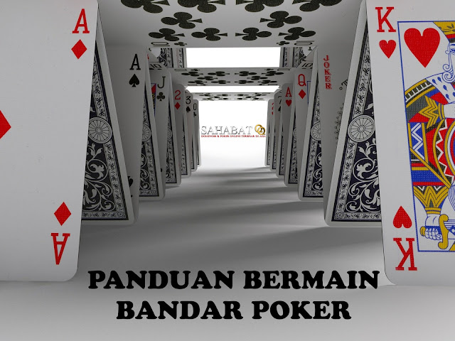 PANDUAN BERMAIN GAME BANDAR POKER