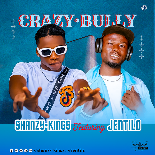 Shanzy Kings Ft Jentilo - Crazy Bully