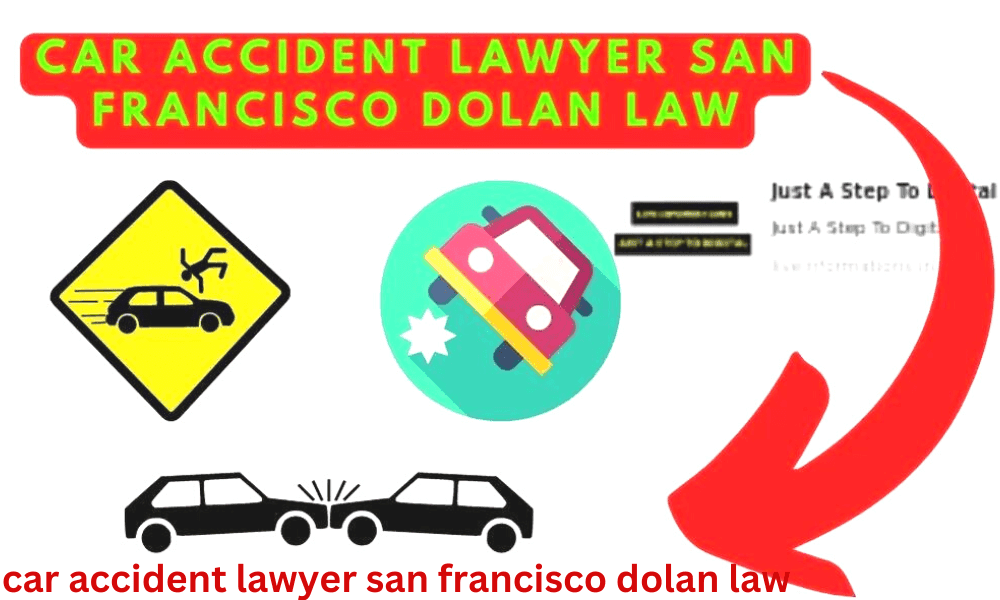 Car Accident Lawyer San Francisco Dolan Daw