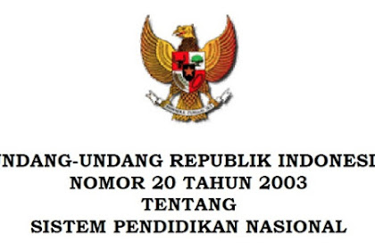 √ Download Uu Nomor 20 Tahun 2003 Perihal Sistem Pendidikan Nasional
(Sisdiknas)