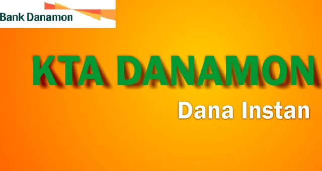 Mengajukan Pinjaman Cepat KTA Bank Danamon