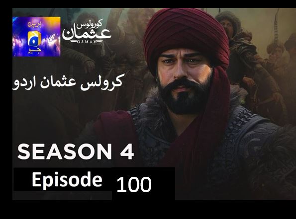Recent,kurulus osman urdu season 4 episode  100 in Urdu,kurulus osman season 4 urdu Har pal Geo,