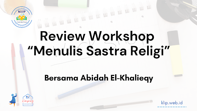 Review Kegiatan Workshop “Menulis Sastra Religi” Bersama Abidah El-Khalieqy