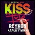 Reykon Ft. Kapla y Miky - Kiss (El Último Beso)