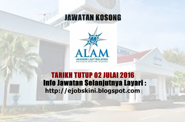 Jawatan Kosong Akademi Laut Malaysia (ALAM) - 02 Julai 2016