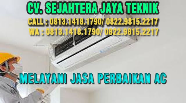 Tukang Service AC Yang Ada di RAGUNAN Call 0813.1418.1790, WA : 0813.1418.1790 Jakarta Selatan