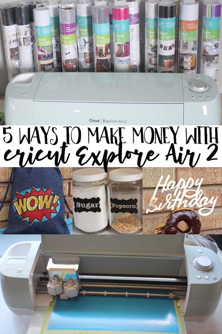 ways to make money with the cricut explore air 2