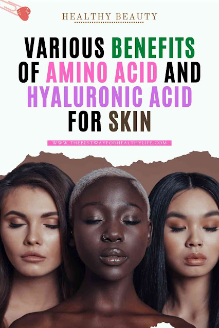 picture various benefits of amino acid and hyaluronic acid for skin