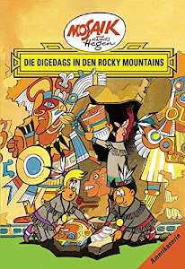 Mosaik von Hannes Hegen: Die Digedags in den Rocky Mountains (Mosaik von Hannes Hegen - Amerika-Serie)