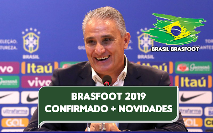 Novidades e Confirmação do Brasfoot 2019