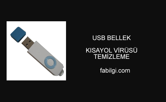 USB Bellek Kısayol Virüsü Temizleme Programı %100 Yöntem