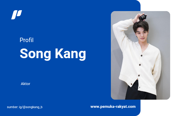 Profil dan Biodata Song Kang : Usia, Pendidikan, Medsos, dan Perjalanan Karir