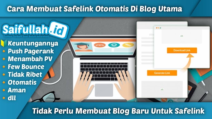 Cara Membuat Safelink Otomatis Di Blog Utama Blogger