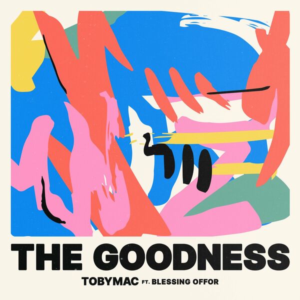 tobyMac – The Goodness (EP) 2022