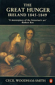 The Great Hunger: Ireland 1845-1849.