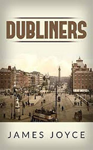 Dubliners by James Joyce (English Edition)