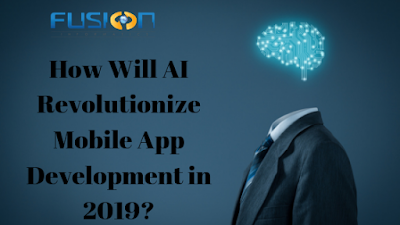 How Will AI Revolutionize Mobile App Development in 2019?