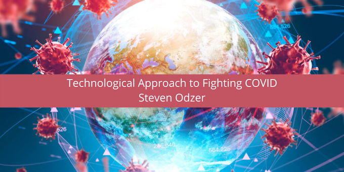 Steven Odzer on the Technological Approach to Fighting COVID