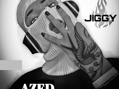 [MUSIC] AZED - JIGGY (PRODUCED BY IZZYBEATZZ) MP3