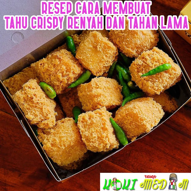 Resep Cara Membuat Tahu Crispy Renyah Dan Tahan Lama