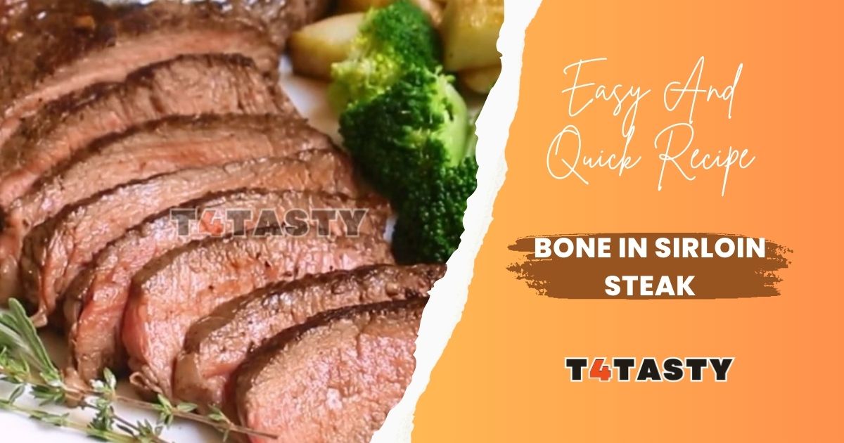 Bone In Sirloin Steak