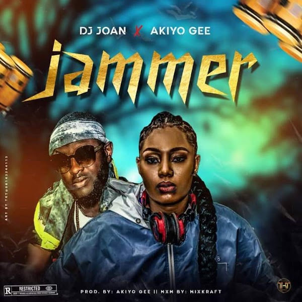 [AUDIO] DJ Joan ft Akiyo Gee - Jammer 