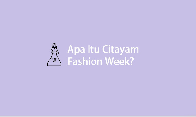 Apa Itu Citayam Fashion Week