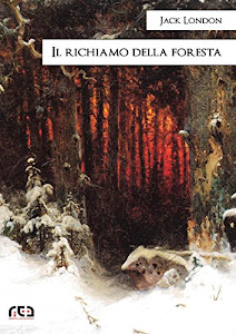 Il richiamo della foresta (Classici Vol. 224)