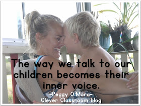 Peggy O'Mara quote: The way we talk to children becomes their inner voice.