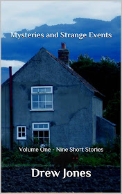 Mysteries and Strange Events: Volume One – Nine Short Stories by Drew Jones