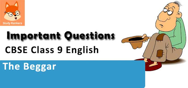 Extra Questions and Answers for The Beggar Class 9 English Moments