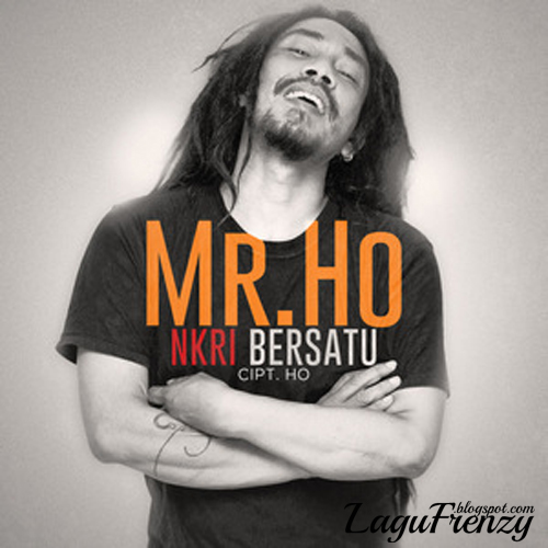 Download Lagu Mr. Ho - NKRI Bersatu