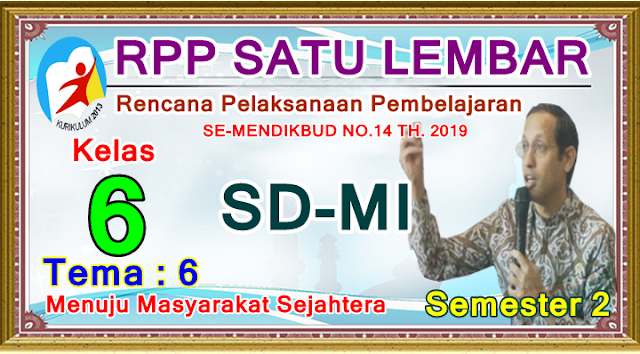 RPP SATU LEMBAR SD/MI KELAS 6 TEMA 6 SEMESTER 2 KURIKULUM 13 - REVIS