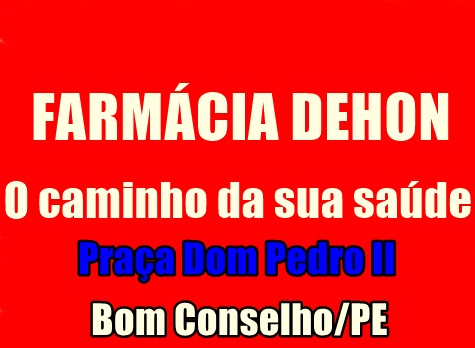 FARMÁCIA DEHON: A PREFERIDA DOS BONCONSELHENSES