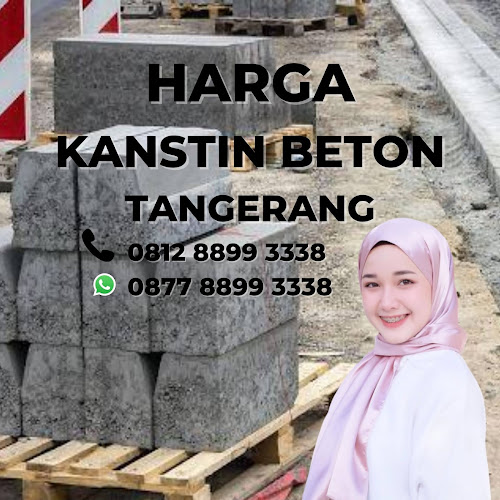 Harga Kanstin Beton Tangerang 0812-8899-3338 Termurah dan Lengkap