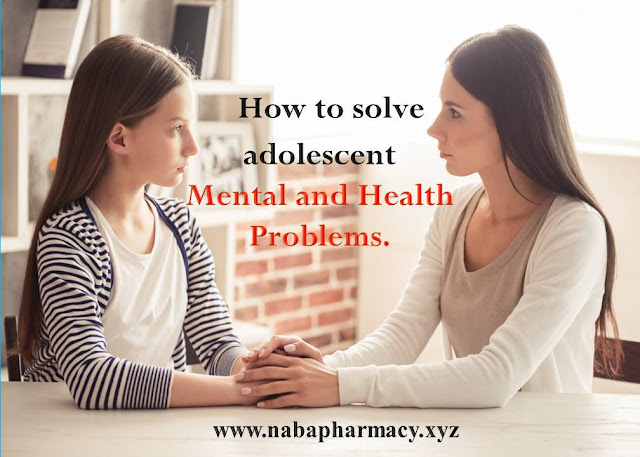 How to solve adolescent Mental and Health Problems.