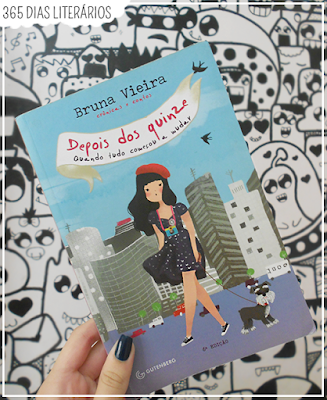 Depois dos quinze: Quando tudo começou a mudar, Bruna Vieira, Editora Gutenberg, Depois dos Quinze, Resenha, Livros juvenis, contos e crônicas, literatura nacional, 365 Dias Literários