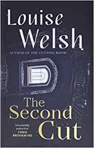 The Second Cut by Louise Welsh reviewed by Rob McInroy