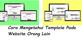 Cara Mengetahui Template Pada Website Orang Lain